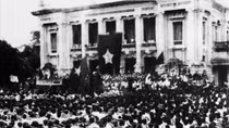Upholding the great value of the August 1945 Revolution