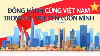 Accompanying Vietnam in new era: A journey toward strength and prosperity